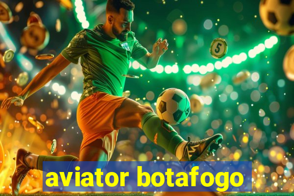 aviator botafogo